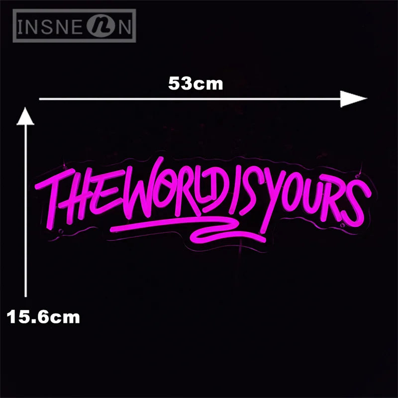 ‘The World Is Yours’  Sign