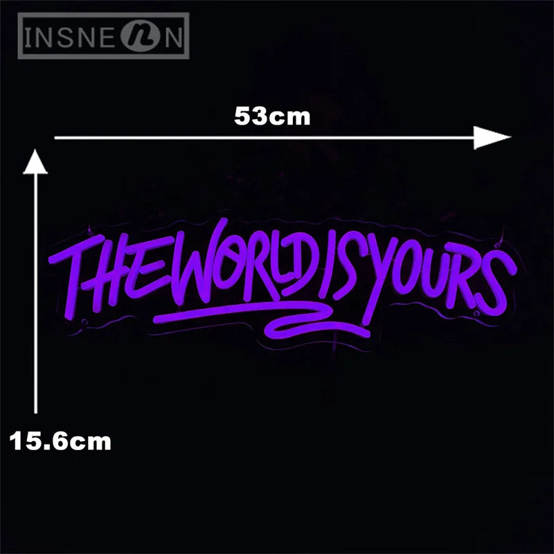 ‘The World Is Yours’  Sign