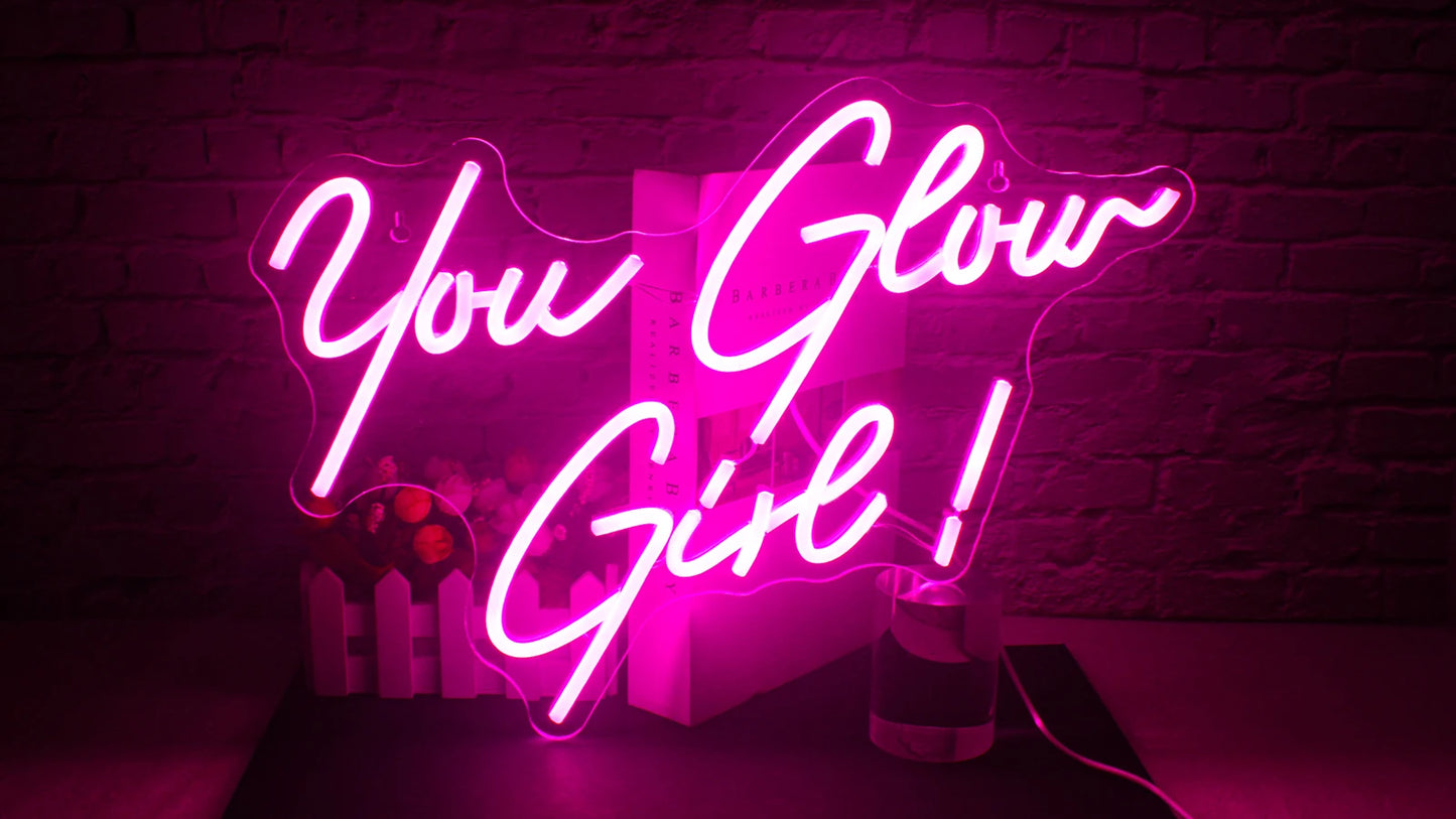 ‘You Glow Girl’ Sign