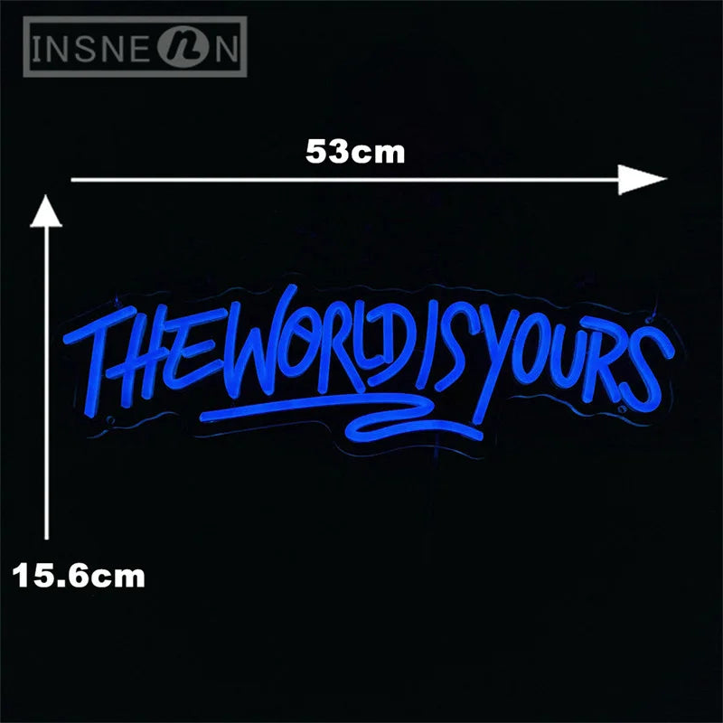 ‘The World Is Yours’  Sign