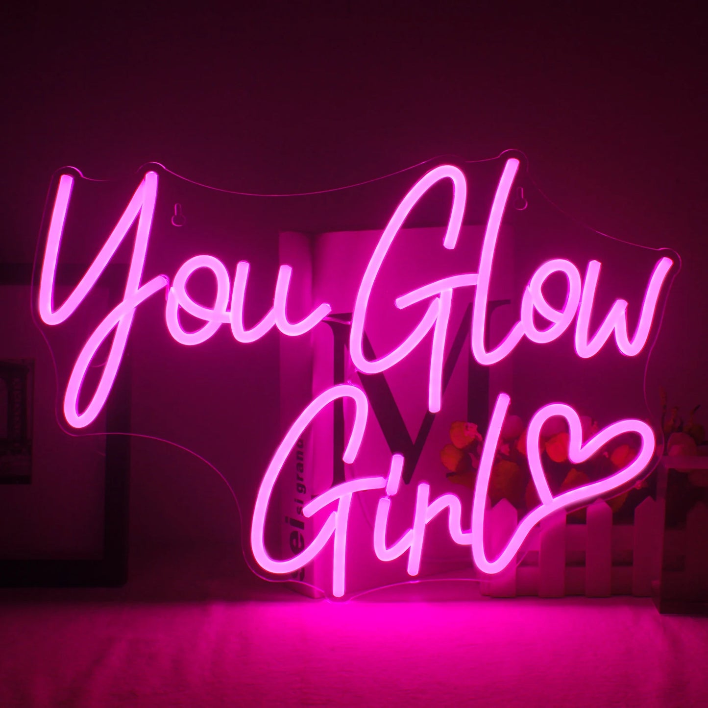 ‘You Glow Girl’ Sign