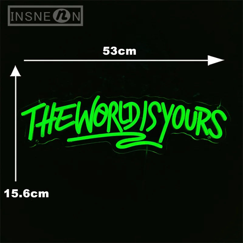 ‘The World Is Yours’  Sign