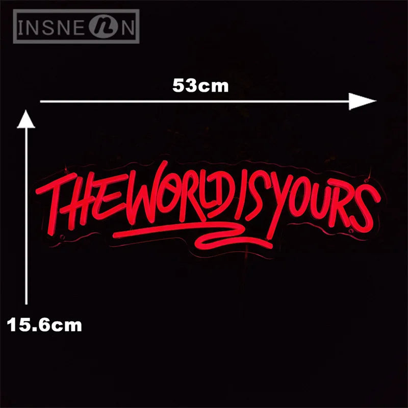 ‘The World Is Yours’  Sign