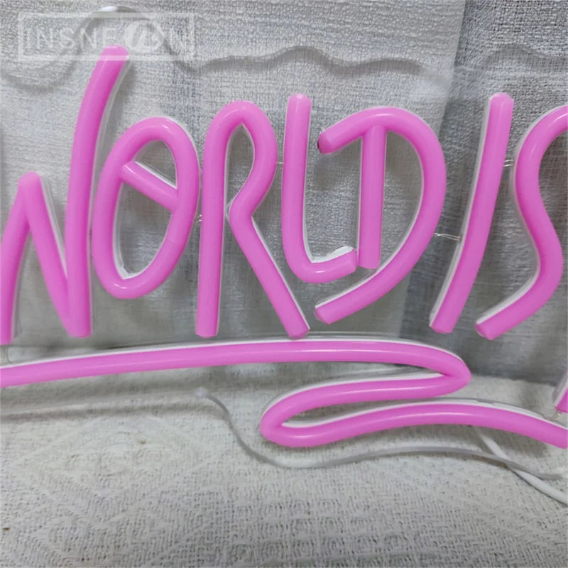 ‘The World Is Yours’  Sign