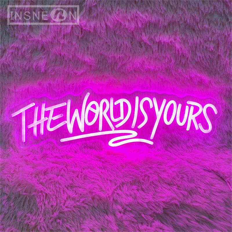 ‘The World Is Yours’  Sign