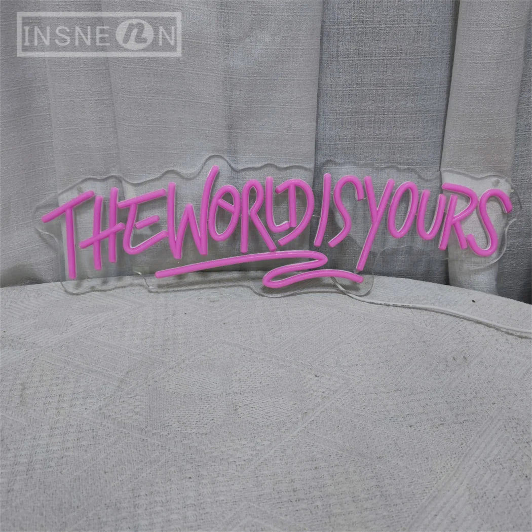 ‘The World Is Yours’  Sign