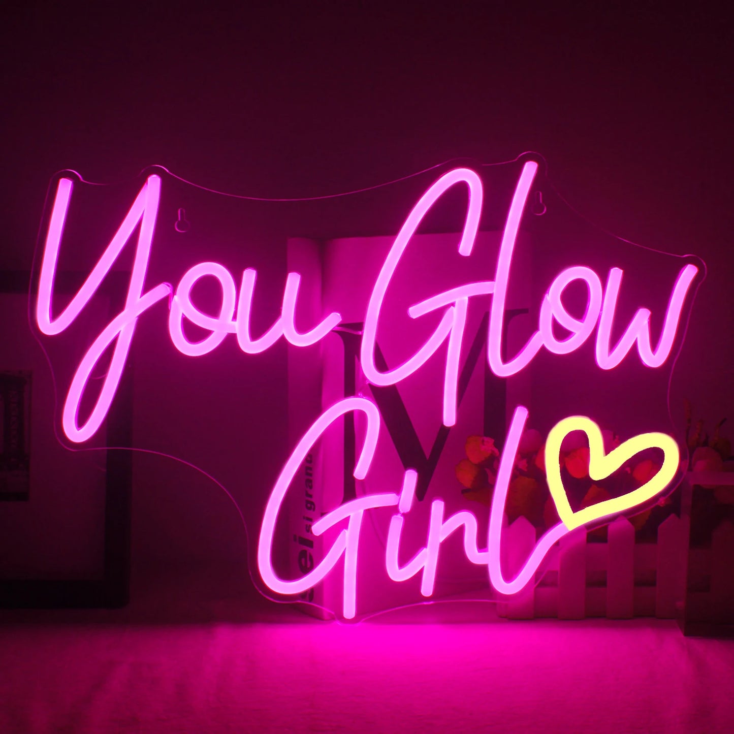 ‘You Glow Girl’ Sign