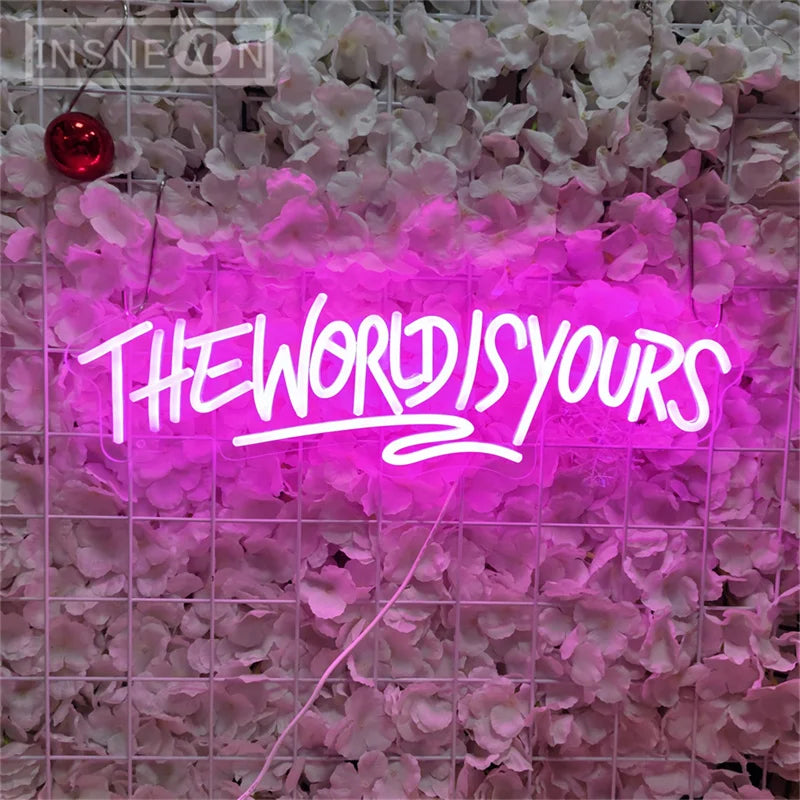 ‘The World Is Yours’  Sign