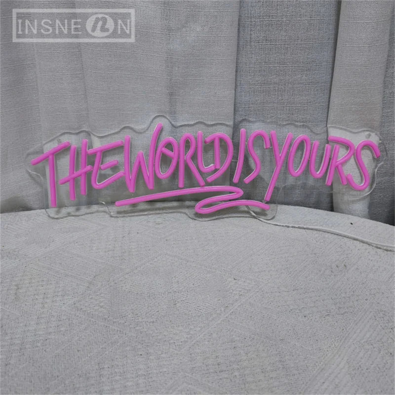 ‘The World Is Yours’  Sign