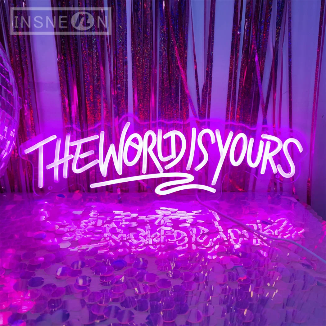 ‘The World Is Yours’  Sign