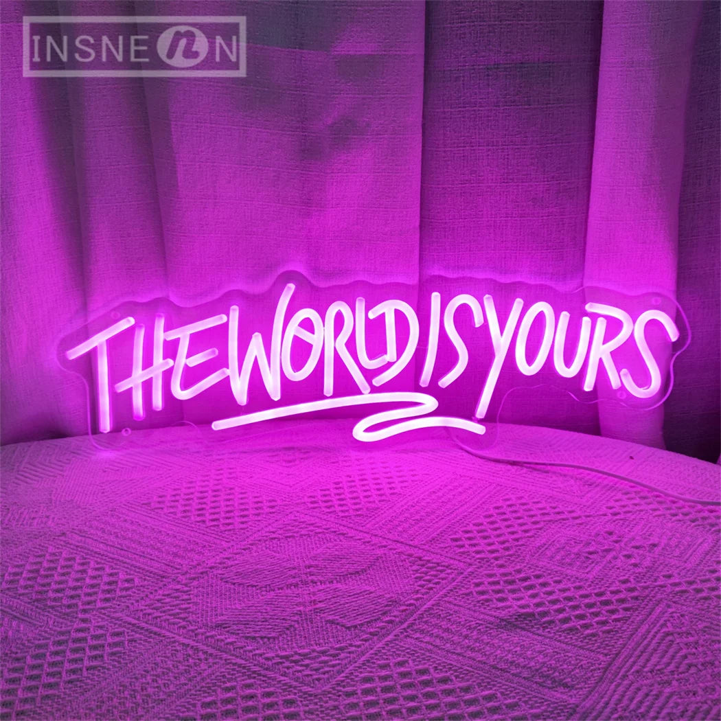 ‘The World Is Yours’  Sign