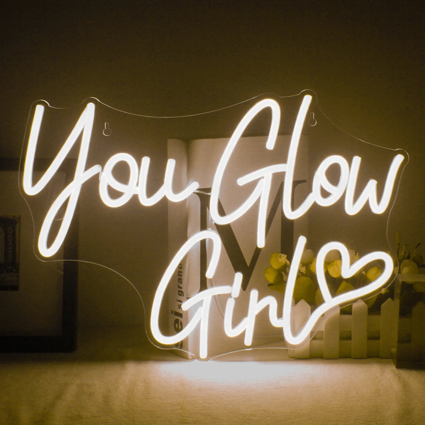 ‘You Glow Girl’ Sign