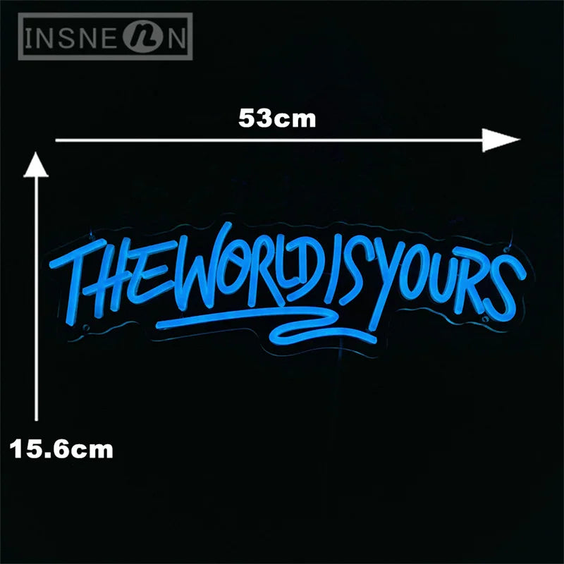 ‘The World Is Yours’  Sign